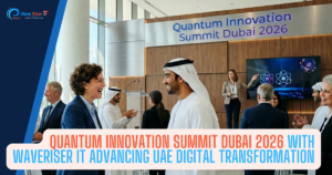 Quantum Innovation Summit Dubai 2026 with WaveRiser IT Advancing UAE Digital Transformation