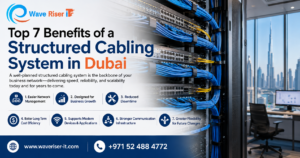 Structured Cabling System in Dubai by WaveRiser IT